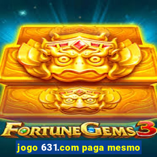 jogo 631.com paga mesmo